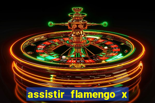 assistir flamengo x corinthians ao vivo multicanais